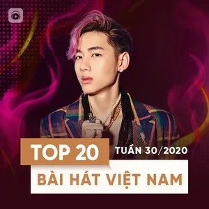 Top 20 Bài Hát Việt Nam Tuần 30/2020 - V.A