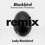 Nghe nhạc Blackbird (Emma-Jean Thackray Remix) (Single)