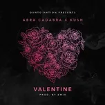 Ca nhạc Valentine (Single) - Abra Cadabra, Kush