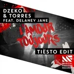 Lamour Toujours (Tiesto Extended Edit) (Single) - Dzeko & Torres, Delaney Jane