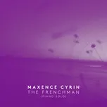 Nghe ca nhạc The Frenchman (Piano Solo) (Single) - Maxence Cyrin