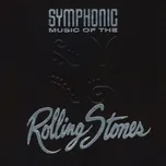 Nghe nhạc hay Symphonic Music Of The Rolling Stones trực tuyến