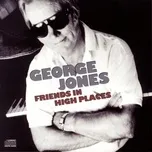 Friends In High Places - George Jones