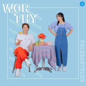 Worthy (Single) - Palebabyblue