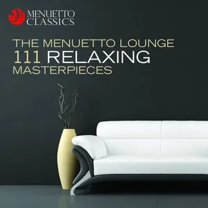 The Menuetto Lounge: 111 Relaxing Masterpieces - V.A