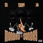 Nghe nhạc Monday To Sunday (Single) - Pooh Shiesty, Lil Baby, BIG30