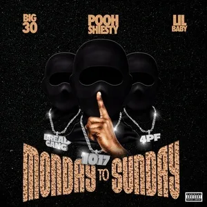 Monday To Sunday (Single) - Pooh Shiesty, Lil Baby, BIG30