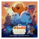 We Bare Bears: The Movie (Original Soundtrack) (Single) - We Bare Bears