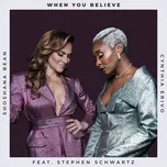 When You Believe (Single) - Shoshana Bean, Cynthia Erivo, Stephen Schwartz
