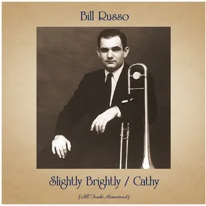 Slightly Brightly / Cathy (Single) - Bill Russo