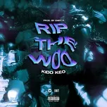 Nghe nhạc Rip The Woo (Single) - Kidd Keo