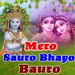 Nghe nhạc hay Mero Sauro Bhayo Bauro Mp3 chất lượng cao