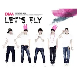 Lets Fly (Mini Album) - B1A4