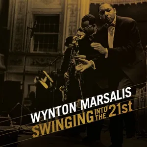 Swingin Into The 21st - Wynton Marsalis