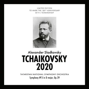 Symphony No. 3 In D major, Op. 29 (EP) - Alexander Sladkovsky, Tatarstan National Symphony Orchestra