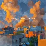 Download nhạc Crazy Girl In LA (Single) Mp3 miễn phí