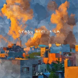Crazy Girl In LA (Single) - G9