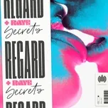 Ca nhạc Secrets (Single) - Regard, Raye