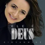 Ca nhạc Ele E Deus (Single) - Giovannine