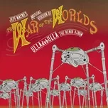 Nghe nhạc Jeff Waynes Musical Version Of The War Of The Worlds: ULLAdubULLA - The Remix Album - Jeff Wayne