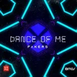 Tải nhạc Dance Of Me (Single) - Fakers