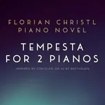 Tải nhạc Tempesta For 2 Pianos Inspired By Coriolan, Op. 62 By Beethoven (Single) - Florian Christl, Piano Novel