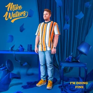 Im Doing Fine (Single) - Mike Waters