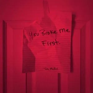 You Broke Me First (Single) - Tate McRae