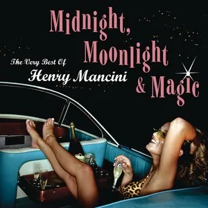 Midnight, Moonlight  Magic: The Very Best Of Henry Mancini - Henry Mancini