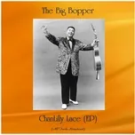 Ca nhạc Chantilly Lace (EP) - The Big Bopper