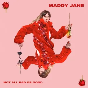 Nghe ca nhạc Not All Bad Or Good - Maddy Jane