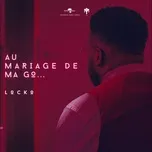 Nghe và tải nhạc hot Au Mariage De Ma Go (Single) online