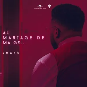 Au Mariage De Ma Go (Single) - Locko