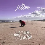 Ca nhạc Non Siamo Stati Mai (Single) - Le Lische