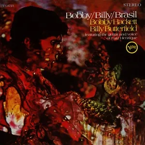 Bobby/Billy/Brasil - Bobby Hackett, Billy Butterfield, Luiz Henrique
