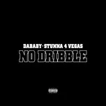 Nghe ca nhạc No Dribble (Single) - DaBaby, Stunna 4 Vegas