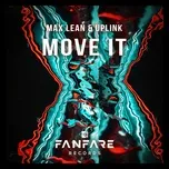 Ca nhạc Move It (Single) - Max Lean, Uplink