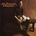 Ca nhạc So Many Roads - John Hammond