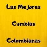 Nghe nhạc Las Mejores Cumbias Colombianas - V.A