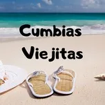 Tải nhạc Cumbias Viejitas - V.A