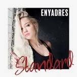Nghe nhạc Standard - Enyadres