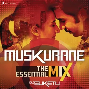 Muskurane The Essential Mix (Remix By DJ Suketu) (From Citylights) (Single) - Jeet Gannguli