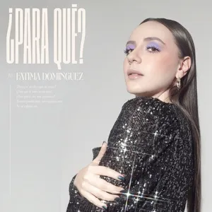Para Que (Single) - Fátima Domínguez