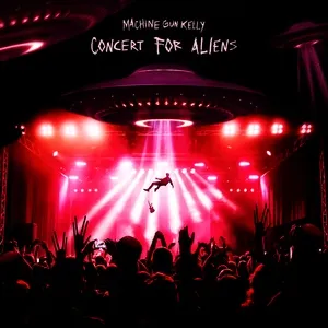 Concert For Aliens (Single) - Machine Gun Kelly