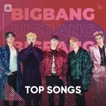 Tải nhạc hot Những Bài Hát Hay Nhất Của BIGBANG miễn phí về điện thoại