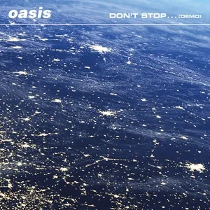 Dont Stop... (Demo) (Single) - Oasis
