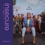 Element (From Insecure: Music From The HBO Original Series, Season 4) (Single) - PJ, Raedio