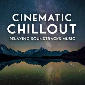 Cinematic Chillout - Relaxing Soundtracks Music - V.A