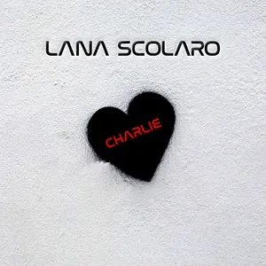 Charlie (Single) - Lana Scolaro