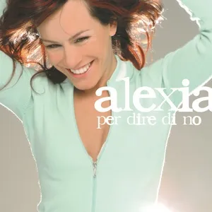 Per Dire Di No (Single) - Alexia